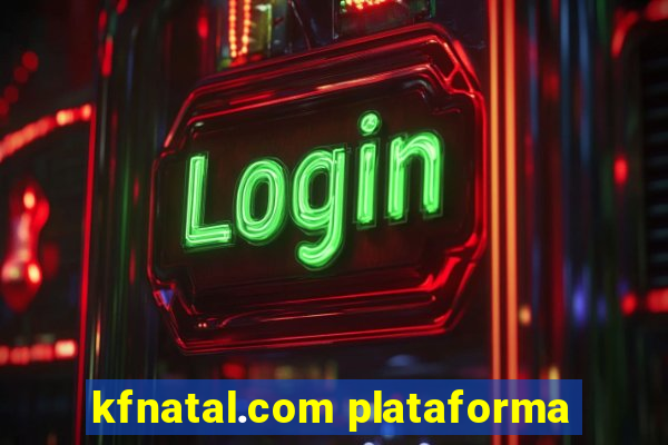 kfnatal.com plataforma